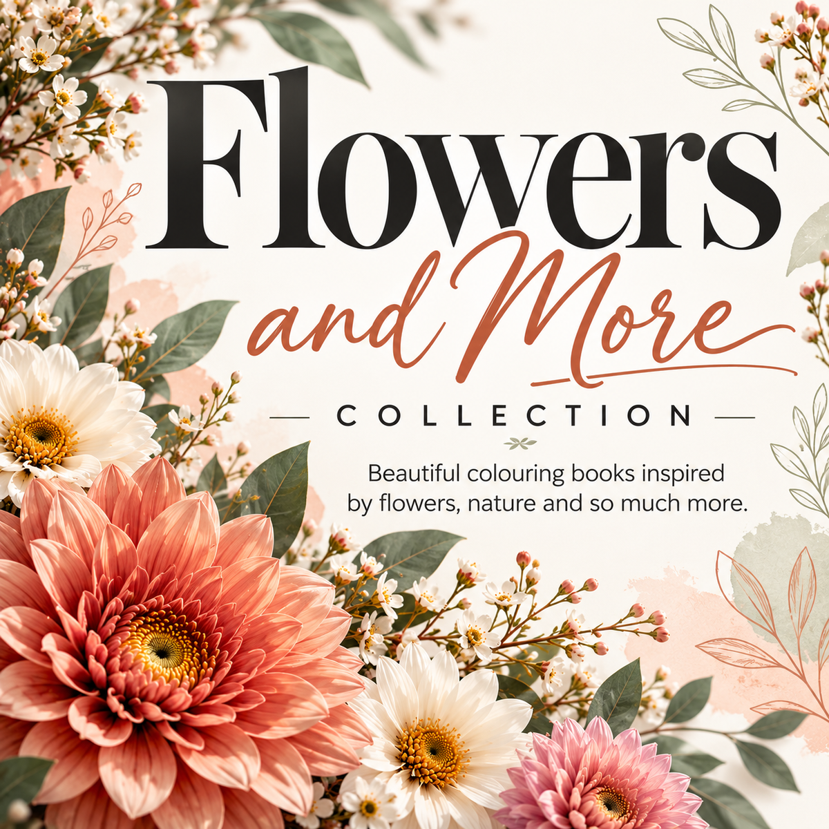 Flowers and More
