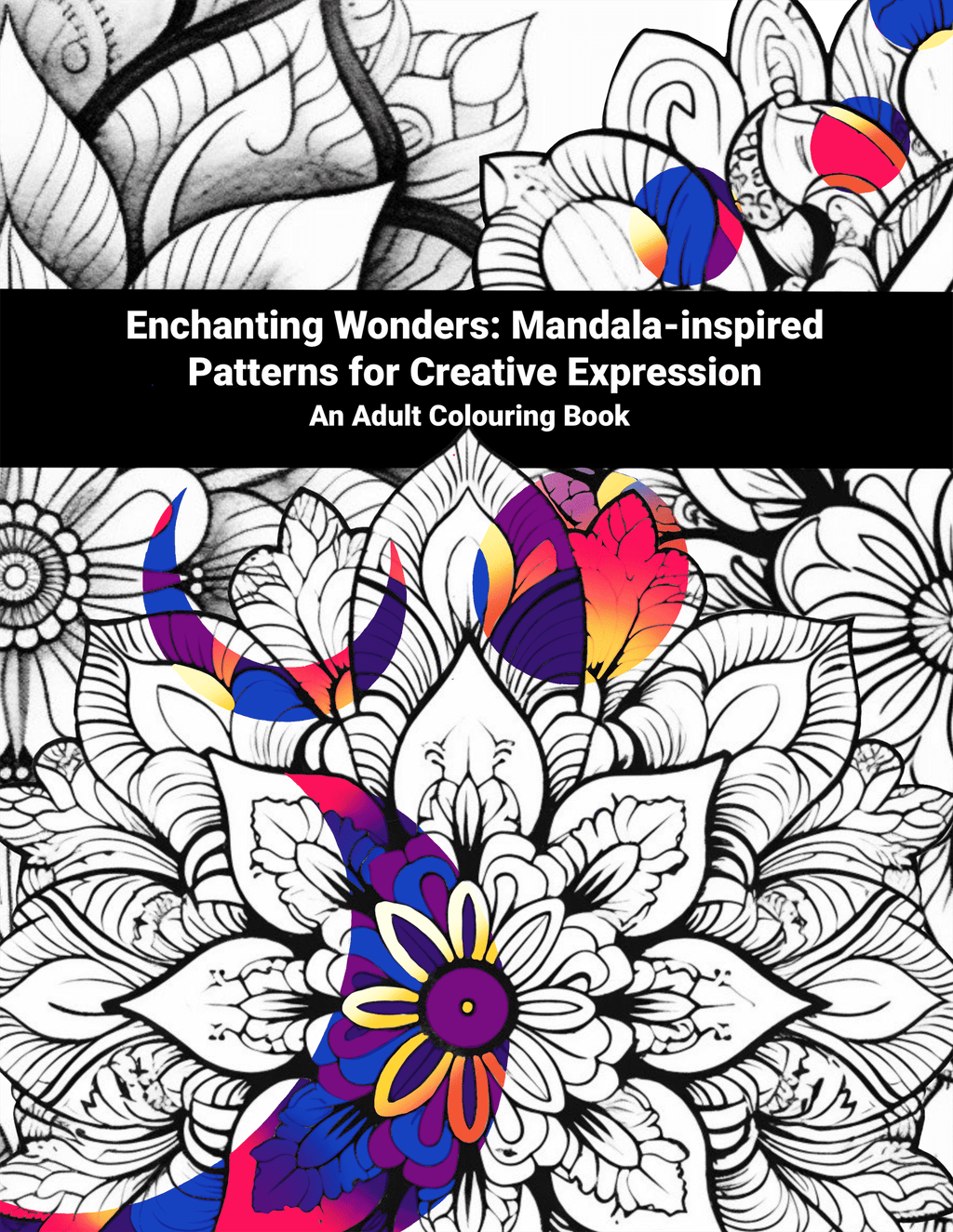 Enchanting Wonders: Mandala-Inspired Patterns for Creative Expression