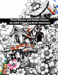 Coloring book cover with houses and flowers, titled 'Floral Blooms and Hidden Havens'.