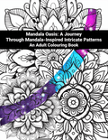 Coloring book with mandala patterns and text 'Mandala Oasis: A Journey Through Mandala-inspired Intricate Patterns'.
